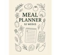 Weekly Meal Planner: 52 Weeks of Menu Planning & Grocery List Organizer: Plan Healthy Meals, Track Groceries, and Stay Organized All Year - Large 8.5” ... Food Journal with Shopping List & Notes