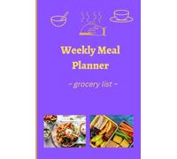 Weekly Meal Planner and Grocery List: Easy 52 Week of Menu Planning Pages Notebook with Grocery Shopping List