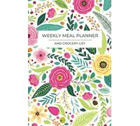 Weekly Meal Planner and Grocery List Notebook | 6 x 9 inches: 52-Week Meal Prep Guide: Plan and Track Your Meals with this Blank Weekly Organizer