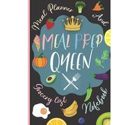 Weekly Meal Planner And Grocery List Notebook - Meal Prep Queen: A Meal Prepping Journal With Blank Weekly Meal Plans, Shopping Lists & Note Space.