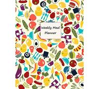 Weekly Meal Planner: Glossy Softback- A Years Worth of Pages - Week to View- Large Notebook Journal- Meal Planning- Diet Journal- Colourful Cover