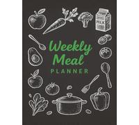 Weekly Meal Planner - Healthy & Easy Meal Planning Template with Shopping List: Plan Your Meals, Save Time, Eat Better - A Practical Food Journal for Busy Individuals and Families