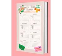 Weekly Meal Planner: What's for Breakfast, Lunch & Dinner