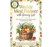 Weekly Meal Planner with Grocery List | 12-Month Family Food Planner Journal: Complete Daily Organizer with Recipe Pages, Wellness Tracker, Pantry ... by Category | 260+ Pages for Healthy Eating