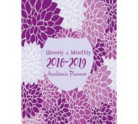 Weekly & Monthly 2018-2019 Academic Planner: Productivity Daily Schedule Diary, At A Glance Calendar Schedule Organizer With Inspirational Quotes, Get ... 8.5”x11”, Paperback: Volume 19 (Planners)