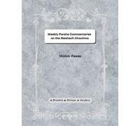 Weekly Parsha Commentaries on the Mesheck Chochma
