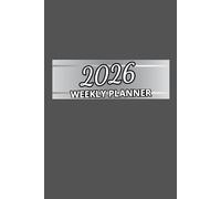 Weekly Planner 2026: Minimalist Weekly Guide with a Flexible Saturday -Friday Layout