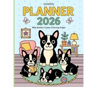 Weekly Planner 2026: With Boston Terrier Cuties Coloring Pages