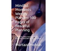 Weekly Planner Notebook for weakly planne 100 Pages: Organize Your Week, Find Your Zen, and Achieve Your Goals with This Beautiful Planne