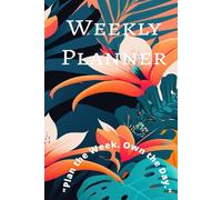 "Weekly Planner Notebook: Track Goals, Appointments & To-Dos"