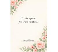 Weekly Planner: Organize Time, Boost Productivity & Find Calm Every W or women.