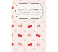 Weekly Planner: Soft Girl Era with the Strawberry & Bows: 52 Undated Weekly Spreads with Goals and Priorities, Aesthetic Interior Pages for Notes and Organization
