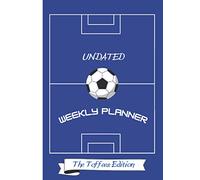 Weekly Planner - The Toffees Edition: Undated A5 5x8 weekly Diary Planner with a football theme - start any time