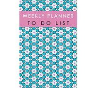 Weekly Planner To Do List: Time Management List Schedule Record Notebook Remember Note Diary School Home Office Size 6x9 Inch 110 Pages (Weekly Planner Schedule To do list)