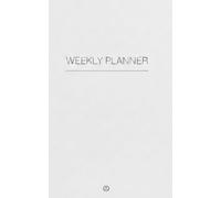 Weekly Planner: Undated Personal Organizer and Calendar (Herramientas de gestión, organización, planificación... de trabajo, estudio... hábitos, salud.)