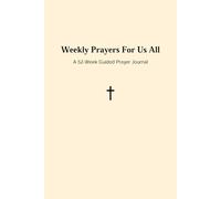 Weekly Prayers For Us All: A 52-Week Guided Prayer Journal