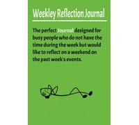 Weekly Reflection Journal: The five minute weekend journal for reflection, selfcare and motivation to help clear the mind