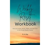 Weekly Reset Workbook: Plan Your Home, Meals, Money & Self-Care in One Simple Weekly Session