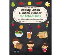 Weekly School Lunch & Snack Planner | 100 Pages | 8.5 x 11" | 50 Weeks Planner | Kid School Lunch Planner | School Lunch Organizer: including a Pantry ... | Keep record of food in pantry & fridge!