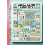 Weekly Subject Breakdown Notebook For Education: The perfect tool for students, teachers, tutors, and homeschoolers to track and manage weekly progress across multiple subjects.