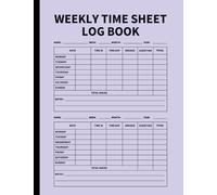 Weekly Time Sheet Log Book: Record Work Hours Spent on Activities and Tasks for Efficient Project Management (Clove Purple)