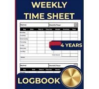 Weekly Time Sheet Log book: Track Work Hours, Shifts & Overtime with Precision
