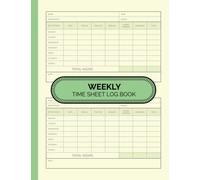 Weekly Time Sheet Log Book: Work Hours Log Book, Work Hours Record Book, Employee Time Sheets with Retro Green Cover