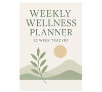 Weekly Wellness Planner: 52 Week Tracker: Minimalist Mindfulness, Habit & Self-Care Journal