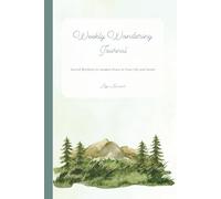 Weekly Wondering Journal: Sacred Rhythms to Awaken Peace in Your Life and Home