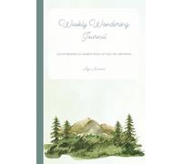 Weekly Wondering Journal: Sacred Rhythms to Awaken Peace in Your Life and Home