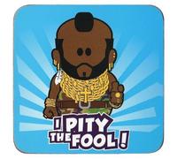 Weenicons I Pity The Fool! Coaster by MugBug
