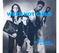 Weep Not Child - From Hoyerswerda To Rostock [Vinyl Single 12'']