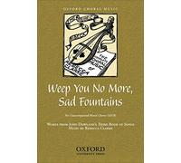 Weep you no more, sad fountains: Vocal score