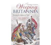 WEEPING BRITANNIA: Portrait of a Nation in Tears