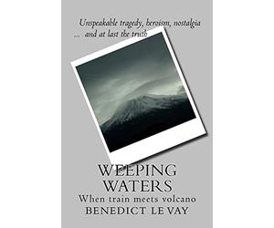 Weeping Waters: When Train Meets Volcano