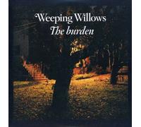 Weeping Willows - The Burden