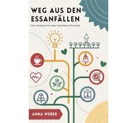 Weg Aus Den Essanfällen: Dein Workbook Für Mehr Selbstliebe & Kontrolle