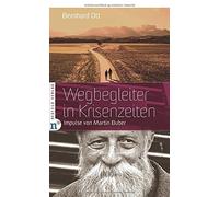 Wegbegleiter in Krisenzeiten: Impulse von Martin Buber, Ott 9783862561650 New.