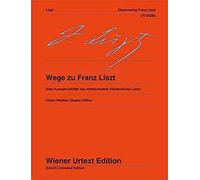 Wege Zu Franz Liszt: Une sélection de pièces faciles à moyennes pour pinao de Liszt. piano.
