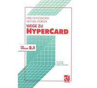 Wege zu HyperCard: Der Einstieg in eine neue Software-Generation mit Version 2.1