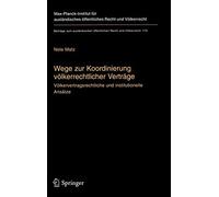 Wege Zur Koordinierung Volkerrechtlicher Vertra. Matz<|