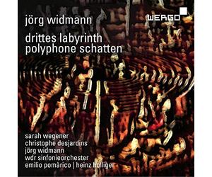 Wegener/Desjardins/Widmann - Jörg Widmann: Drittes Labyrinth, Polyphone Schatten