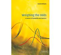 Weighing the Odds: A Course in Probability and Statistics