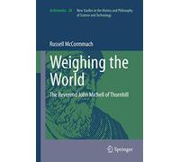 Weighing the World: The Reverend John Michell of Thornhill: 28 (Archimedes, 28)