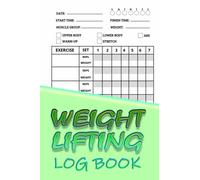 Weight Lifting Log Book: Weight training tracker , Crossfit journal log book , Workout journal