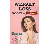 Weight loss books in spanish (Spanish Version): 3 Books in 1: Dieta Cetogénica + Dieta Dukan + Dieta Alcalina (Keto Diet + Dukan Diet + Alkaline Diet)