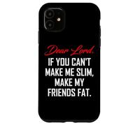 Weight Loss Funny Diet Quote Case for iPhone 11