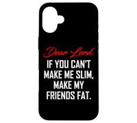 Weight Loss Funny Diet Quote Case for iPhone 16 Plus