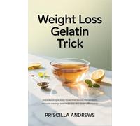Weight Loss Gelatin Trick: Unlock a simple daily ritual that boosts metabolism, reduces cravings and helps you slim down effortlessly