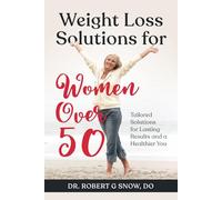 Weight Loss Solutions for Women Over 50: Tailored Solutions for Lasting Results and a Healthier You